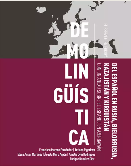 Demoling&uuml;&iacute;stica del espa&ntilde;ol en Rusia, Bielorrusia, Kazajist&aacute;n y Kirguist&aacute;n, con un anexo sobre el espa&ntilde;ol en Azerbaiy&aacute;n